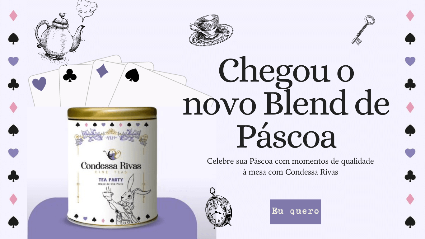 Chegou o novo Chá da Condessa